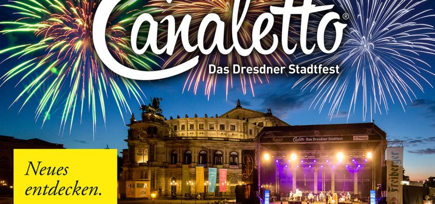 CANALETTO – Das Dresdner Stadtfest vom 16. – 18. August 2024 - Pressemitteilung - CANALETTO<sup>©</sup> – Das Dresdner Stadtfest PM Auftakt 2017